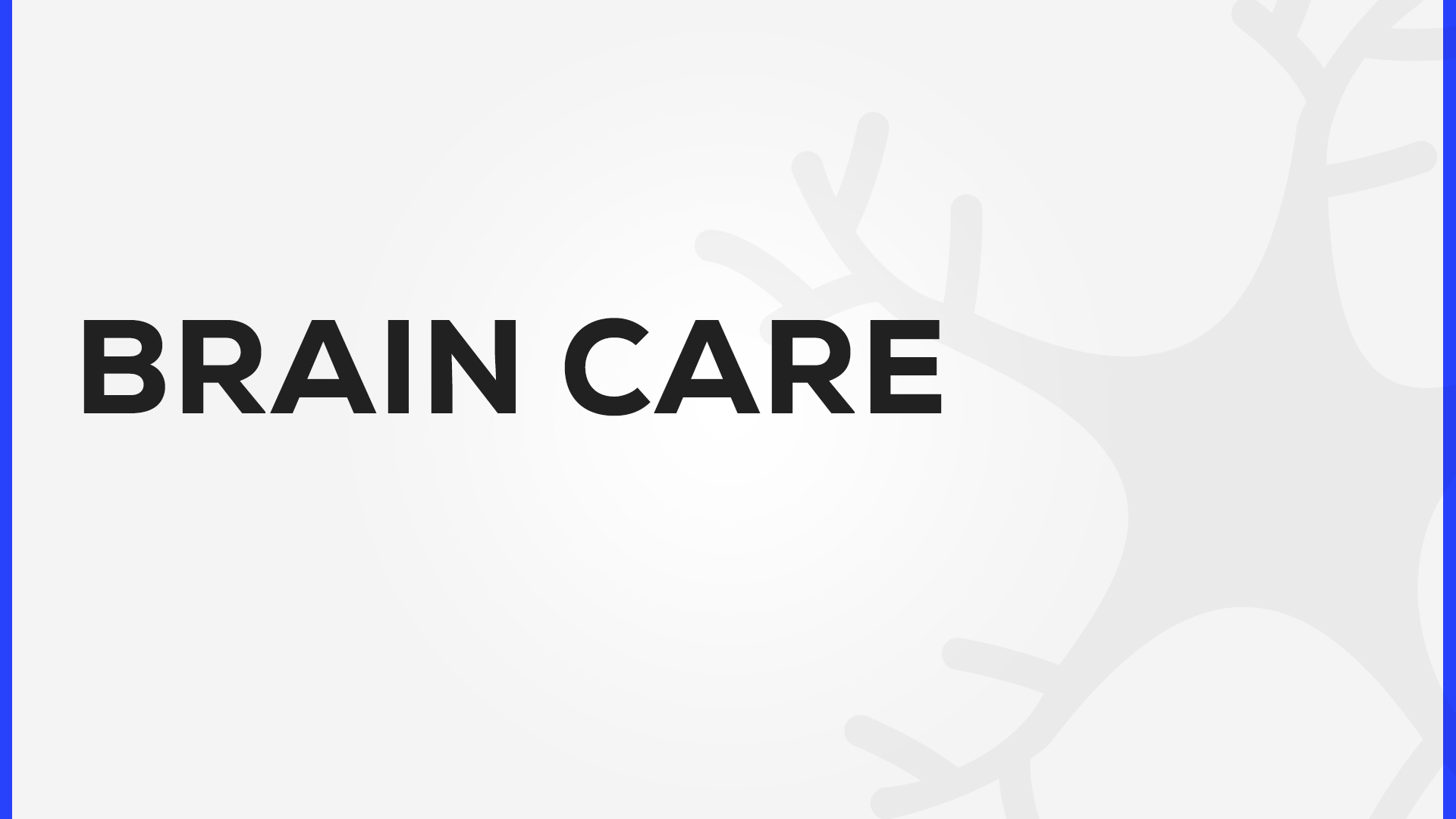 Brain care